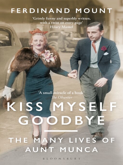 Title details for Kiss Myself Goodbye by Ferdinand Mount - Available